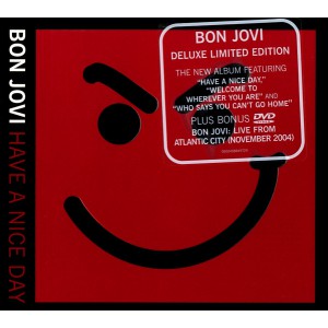 BON JOVI Have A Nice Day (Island Records – 0602498849729) Europe CD, DVD limited edition Digipack (Hard Rock, Pop Rock)